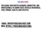 Submit High-Quality Guest Posts on The Global Hues Platform